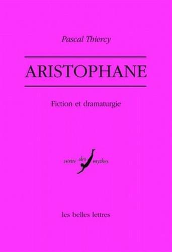 Aristophane : fiction et dramaturgie