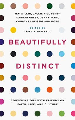 Beautifully Distinct: Conversations with Friends on Faith, Life, and Culture