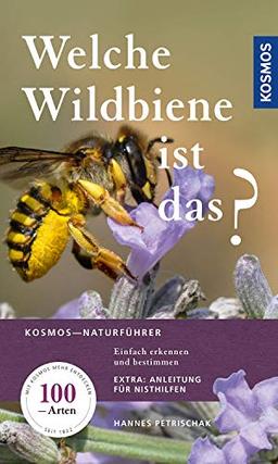 Welche Wildbiene ist das?: Einfach erkennen und bestimmen, Extra: Anleitung für Nisthilfen