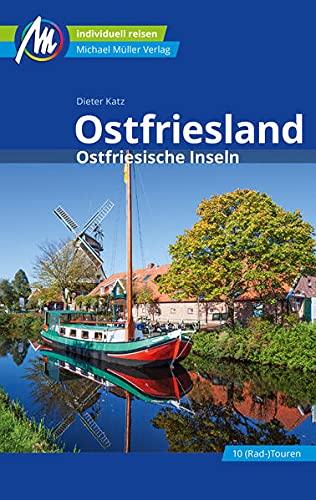 Ostfriesland & Ostfriesische Inseln Reiseführer Michael Müller Verlag: Individuell reisen mit vielen praktischen Tipps (MM-Reisen)