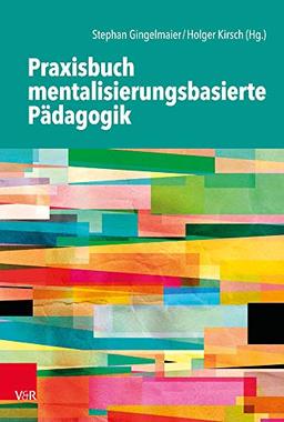 Praxisbuch mentalisierungsbasierte Pädagogik