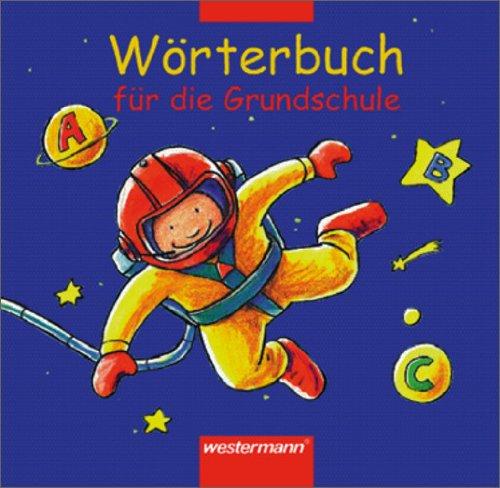 Wörterbuch für die Grundschule - Ausgabe 2002: Allgemeine Ausgabe