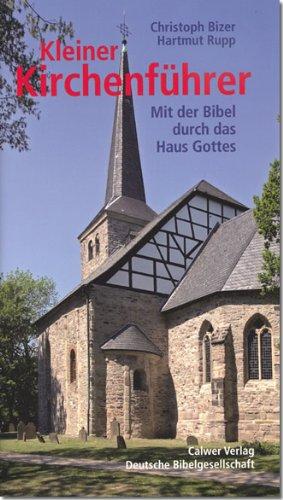 Kleiner Kirchenführer: Mit der Bibel durch das Haus Gottes