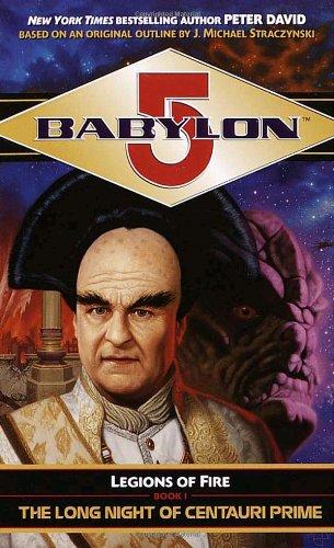 Babylon 5: The Long Night of Centauri Prime: Legions of Fire Book I (Babylon 5: Legions of Fire)