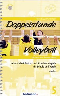 Doppelstunde Volleyball: Unterrichtseinheiten und Stundenbeispiele für Schule und Verein