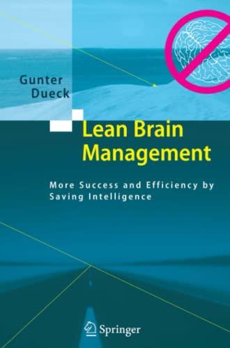 Lean Brain Management: More Success and Efficiency by Saving Intelligence