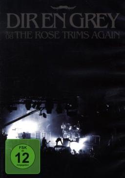 Dir En Grey - Tour 08: The Rose Trims Again