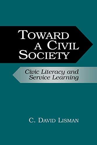 Toward a Civil Society: Civic Literacy and Service Learning