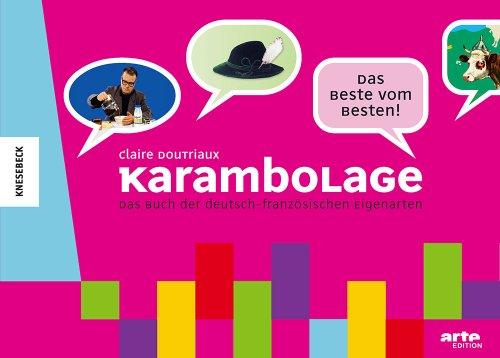 Karambolage: Das Buch der deutsch-französischen Eigenarten