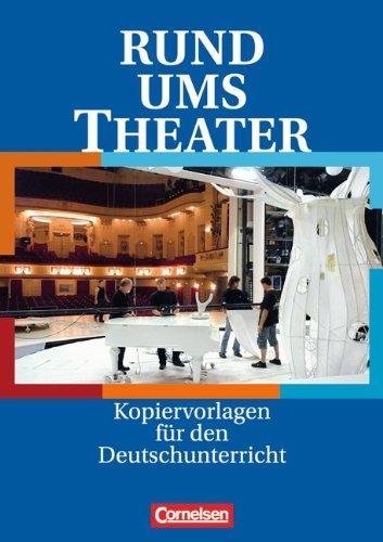 Rund um ... - Sekundarstufe I: Rund ums Theater: Kopiervorlagen