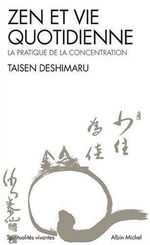 Zen et vie quotidienne : la pratique de la concentration