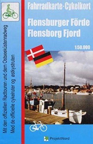 Fahrradkarte Flensburger Förde /Cykelkort Fjensborg Fjord: 1:50000. Mit den offiziellen Radtouren und dem Ostseeküstenradweg /Med de officielle cykelruter og østkystruten