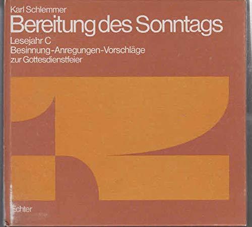 Bereitung des Sonntags - Lesejahr C