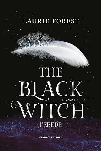 The black witch. L'erede (Young adult)