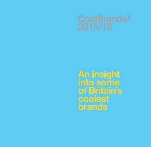 Coolbrands 2015/2016: An Insight into Some of Britain's Coolest Brands