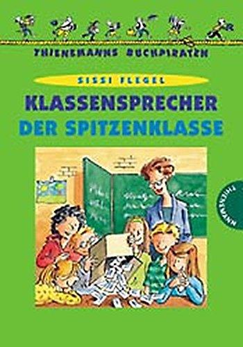 Klassensprecher der Spitzenklasse (Thienemanns Buchpiraten)