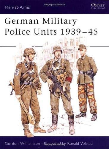 German Military Police Units 1939-45 (Men-at-Arms, Band 213)