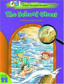 Oxford Storyland Readers: The School Ghost Level 11