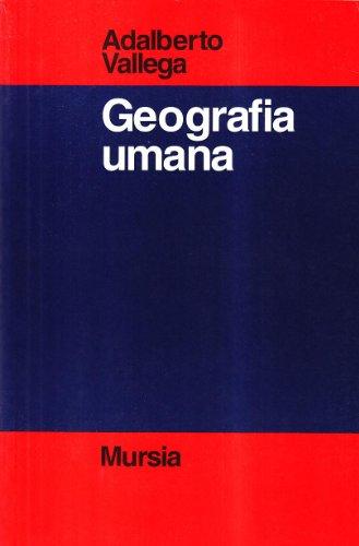 Manuale di geografia umana (Strumenti per una nuova cultura.Geogr.)