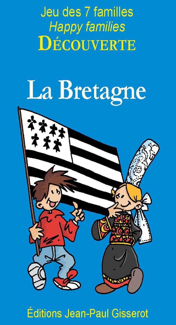 La Bretagne : jeu des 7 familles : 42 cartes pour découvrir la Bretagne en s'amusant en famille. Brittany : happy families : 42 cards to discover Brittany while having fun with our family