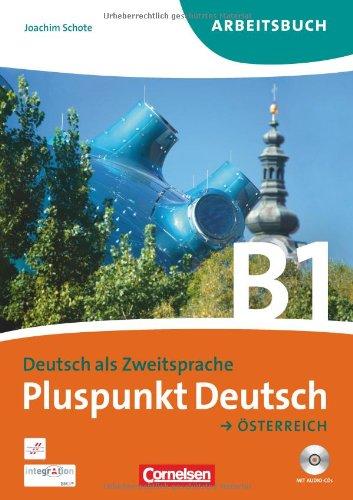 Pluspunkt Deutsch - Österreich: B1: Gesamtband - Arbeitsbuch mit CDs