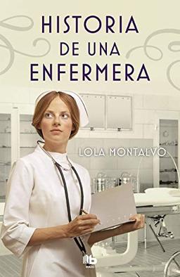 Historia de una enfermera (MAXI)