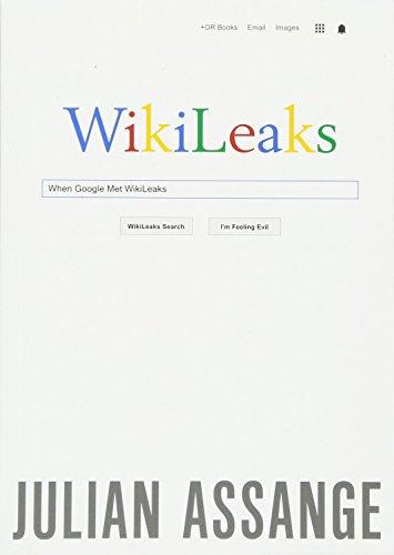 When Google Met Wikileaks