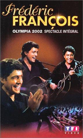 Frédéric François : Olympia 2002, le spectacle intégral [VHS]