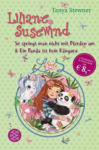 Liliane Susewind. So springt man nicht mit Pferden um & Ein Panda ist kein Känguru: (Doppelband 5/6)