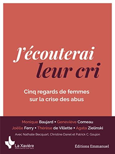 J'écouterai leur cri : cinq regards de femmes sur la crise des abus