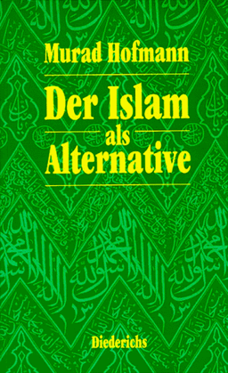 Der Islam als Alternative