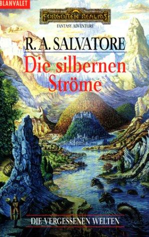 Die vergessenen Welten 03: Die silbernen Ströme