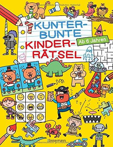 Kunterbunte Kinderrätsel: Ab 6 Jahren