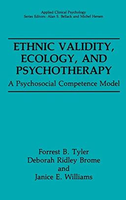 Ethnic Validity, Ecology, and Psychotherapy: A Psychosocial Competence Model (Nato Science Series B:)