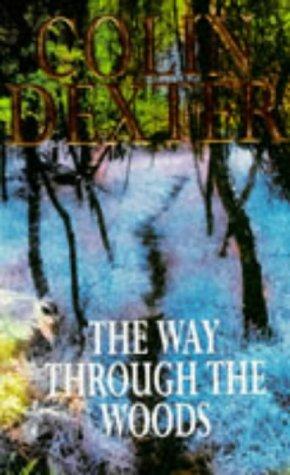 The Way Through The Woods (Inspector Morse Mysteries)