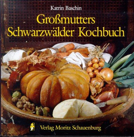 Großmutters Schwarzwälder Kochbuch