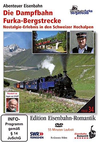 Edition Eisenbahn-Romantik: Die Dampfbahn Furka-Bergstrecke