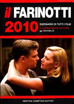 Il Farinotti 2010. Dizionario di tutti i film (Grandi manuali Newton)