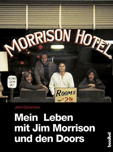 Mein Leben mit Jim Morrison und den Doors: My Life With Jim Morrison And The Doors (Rockbiographien / Rock-Kultur Rock-Geschichte)