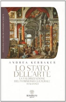 Lo stato dell'arte. La valorizzazione del patrimonio culturale italiano (Grandi tascabili. Agone)