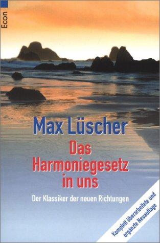 Das Harmoniegesetz in uns. Der Klassiker der neuen Richtungen