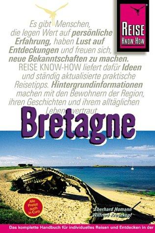 Bretagne. Handbuch für individuelles Reisen und Entdecken