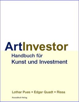 Art Investor Handbuch für Investment und Kunst