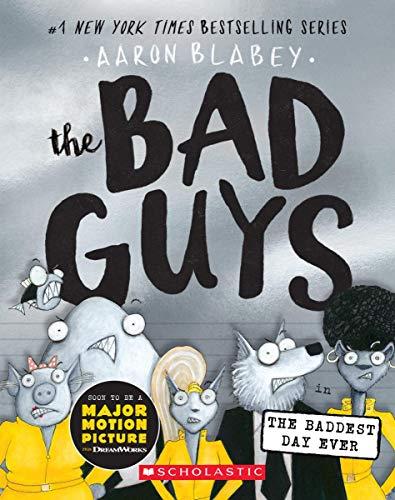 Blabey, A: Bad Guys in the Baddest Day Ever