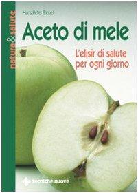 Aceto di mele. L'elisir di salute per ogni giorno