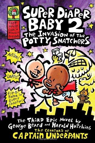 The Invasion of the Potty Snatchers (Super Diaper Baby 2)