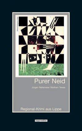 Purer Neid: Kriminal-Roman aus Lippe