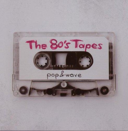 The 80s Tapes-Pop and Wave