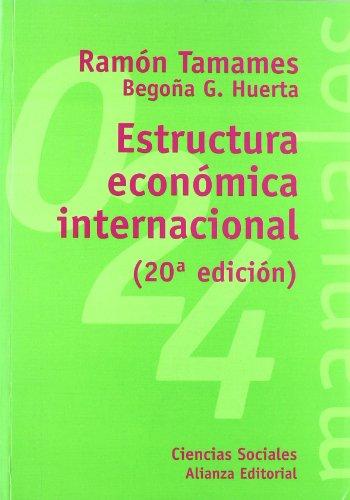 Estructura economica internacional / International Economic Structure (El Libro Universitario. Manuales, Band 3491024)