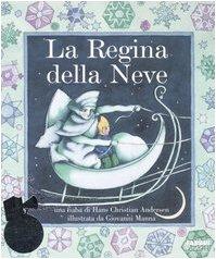 La regina della neve. Con CD Audio (Fiabe da ascoltare)